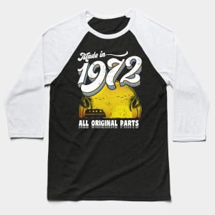 Made in 1972 All Original Parts Baseball T-Shirt